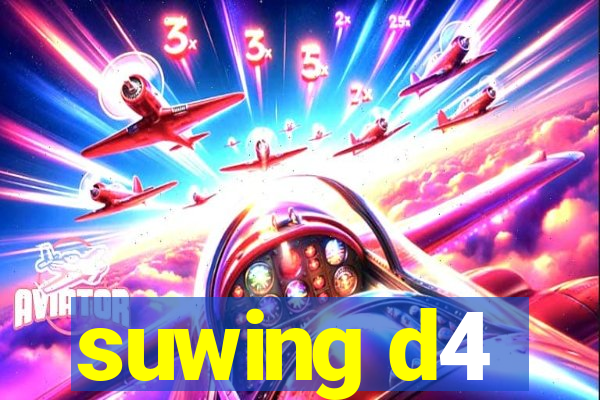 suwing d4